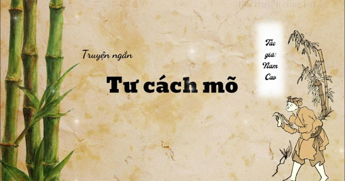 Phân Tích Truyện Ngắn Tư Cách Mõ Của Nam Cao Sâu Sắc